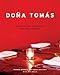 Dona Tomas: Discovering Authentic Mexican Cooking