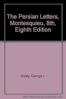 The Persian Letters, Montesquieu, 8th, Eighth Edition B002KTJVH2 Book Cover