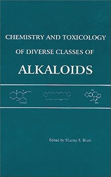 Hardcover Chemistry & Toxicology of Diverse Classes of Alkaloids Book
