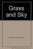 Grass and Sky 0531086739 Book Cover