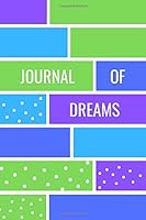 Journal of Dreams : 52 Weeks of Memories, Record Your Dreams, Undated, Shades of Blue Cover 1661957080 Book Cover