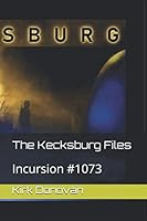 The Kecksburg Files: Incursion #1073 1088579744 Book Cover