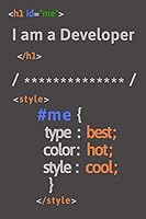 The Web Developer Notebook: I am a Developer/ Best Choice for Programmers: Lined Notebook 1678558745 Book Cover