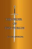 The Order of Two Worlds 1419619292 Book Cover