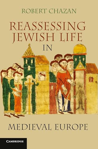 Reassessing Jewish Life in Medieval Europe