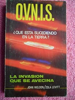 OVNIS : Que esta Sucediendo en la Tierra ? La Invasion que se Avecina ...