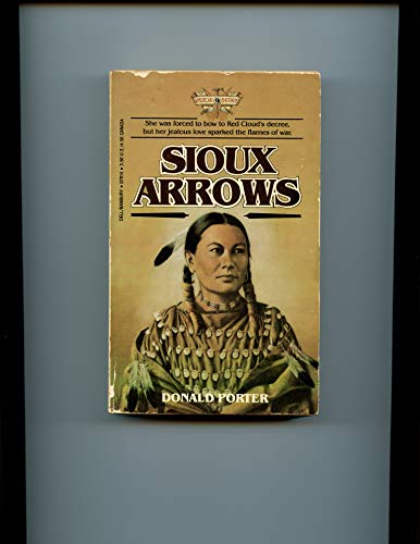 Sioux Arrows (As: Donald Clayton Porter)
