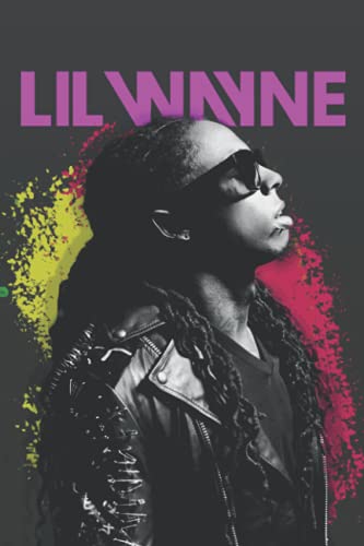 Lil Wayne Notebook: Music Daily Planner | Soft Cover | 110 Pages | 6 x 9 Inches | Christmas, Halloween Gifts: Lil Wayne: Notebook Planner, Daily Planner Journal, To Do List Notebook, Daily Organizer