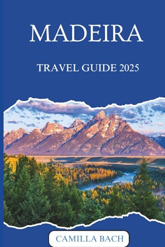 MADEIRA TRAVEL GUIDE 2025