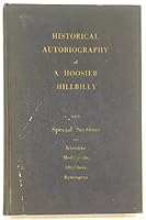 Historical autobiography of a Hoosier hillbilly, B0006BSXNE Book Cover