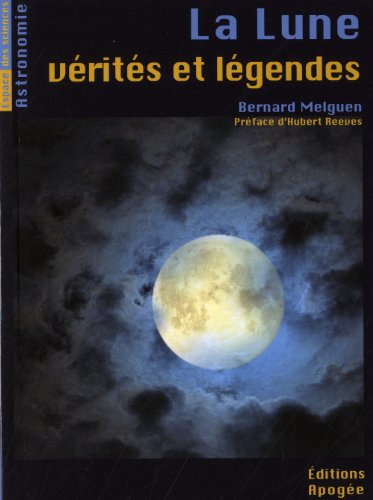Télécharger La lune, vérités et légendes Livre eBook France