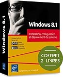  Windows 8.1: Coffret de 2 livres : installation, configuration et déploiement du système