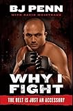 Why I Fight: The Belt Is Just an Accessory