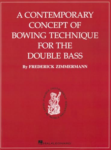 A Contemporary Concept of Bowing Technique for the Double Bass