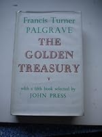GOLDEN TREASURY OF SONGS AND LYRICS, THE: SELECTED FROM THE BEST SONGS AND LYRICAL POEMS IN THE ENGLISH LANGUAGE B001J2BM50 Book Cover