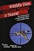 Wildlife Dies Without Making a Sound, Vol. 1: The Adventures of a State Wildlife Officer in the Wildlife Wars