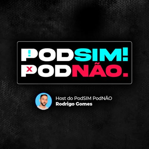 PodSIM PodN&Atilde;O | Rodrigo Gomes copertina