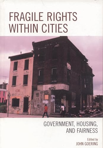 Fragile Rights Within Cities: Government, Housing, and Fairness