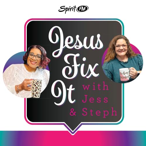 Jesus Fix It with Jess & Steph! cover art