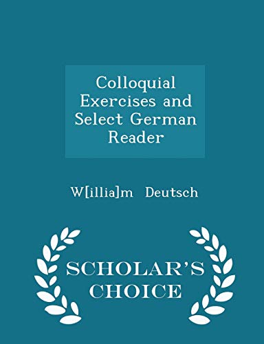 Colloquial Exercises and Select German Reader -... 1297287754 Book Cover