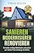 Produktbild Sanieren Modernisieren Renovieren: Vermeide unnötige Mehrkosten und saniere zum besten Preis-Leistungs-Verhältnis