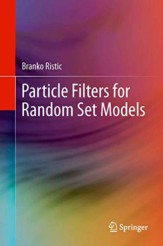 Particle Filters for Random Set Models