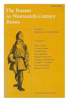 The peasant in nineteenth-century Russia / edited by Wayne S. Vucinich ; contributors, John S. Curtiss [et al.].