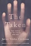 The Taken: True Stories of the Sinaloa Drug War