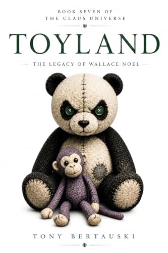 Toyland: The Legacy of Wallace Noel (Claus Universe Book 7) (English Edition)