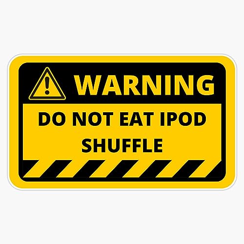 Funny Human Warning Label - "Do Not Eat iPod Shuffle" Vinyl Sticker Waterproof Bumper Sticker Laptop Window 5"