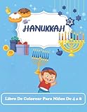  Hanukkah Libro De Colorear Para Niños De 4 a 8 Años: Diseños divertidos y fáciles de luces de Janucá, decoraciones de Janucá, velas, menorás y más, ... y preescolares, gran regalo para niños judíos