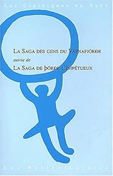 La Saga Des Gens Du Vapnafjordur: Suivie de la Saga de Thordur l'Impetueux.
