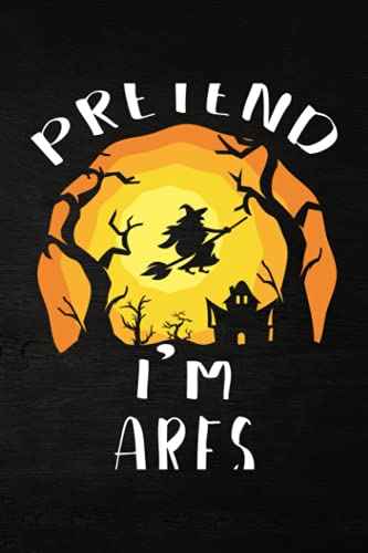 Shooting Log Book - Pretend I'm Ares Costume Greek God Funny Halloween Party Graphic: Journal To Keep Record Date, Time, Location, Partner, Firearm, ... - Gifts For Shooters, Marksman,Do It All