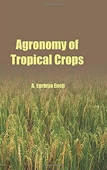 Paperback Agronomy Of Tropical Crops Book
