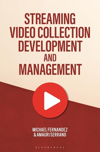 Streaming Video Collection Development and Management