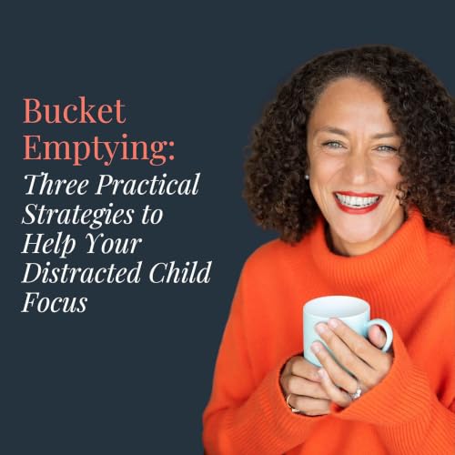 Three Practical Strategies to Help Your Distracted Child Focus