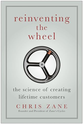 Reinventing the Wheel: The Science of Creating Lifetime Customers