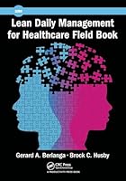 Lean Daily Management for Healthcare Field Book 1498756506 Book Cover
