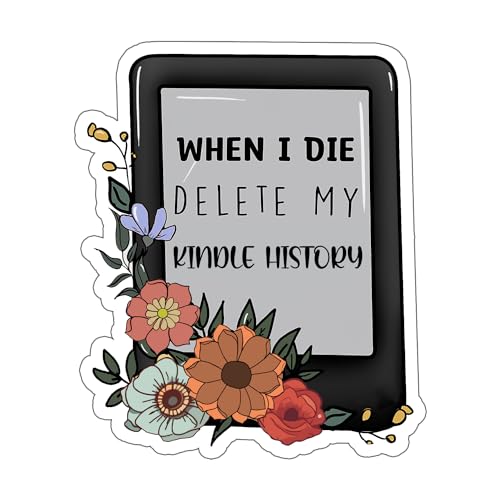 When I Die Delete My Kindle History Sticker – Funny Book Lover Gift (2in)