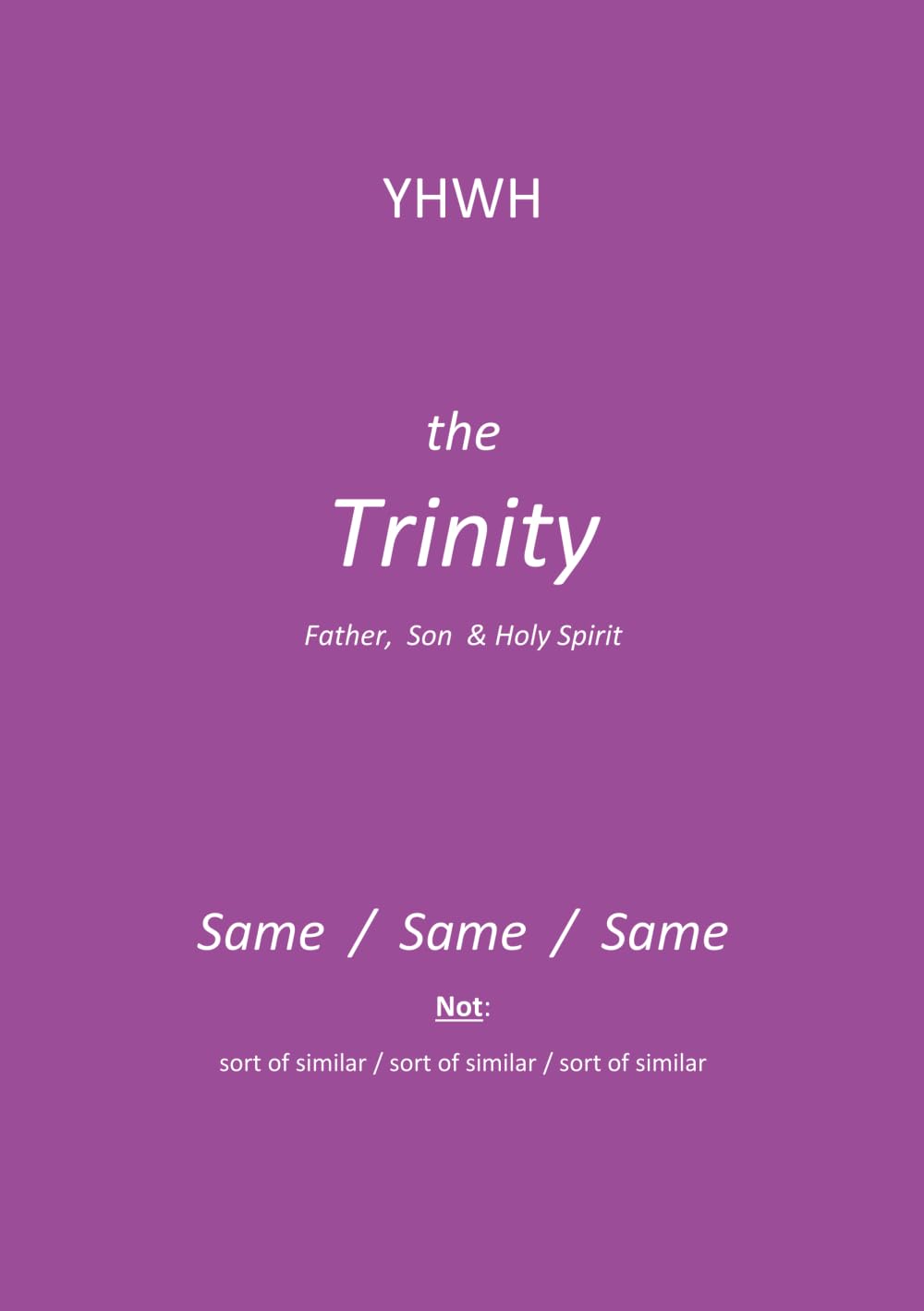 YHWH: The Trinity: Father, Son & Holy Spirit