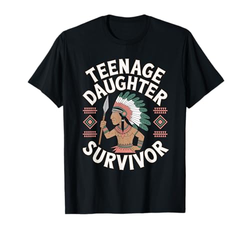 Teenage Daughter Survivor Funny Parenting Humor T�V���c