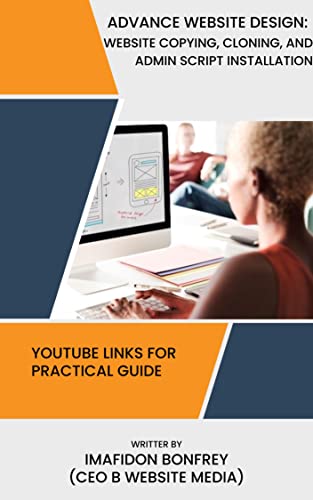 ADVANCE WEBSITE DESIGNING: WEBSITE COPYING, CLONING, AND INSTALLA...