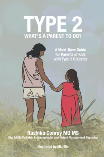 Type 2-What's a Parent To Do?: A Must Have Guide for Parents of Kids with Type 2 Diabetes