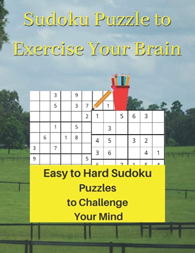 Sudoku Puzzle to Exercise Your Brain: Easy to Hard Sudoku Puzzles to Challenge Your Mind