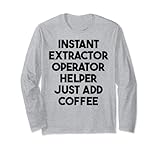 Instant Extractor Operator Helper Just Add Coffee