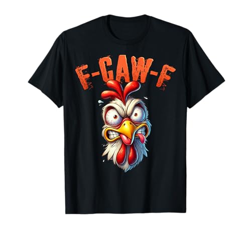 F-CAW-F Shirt Herren Damen Lustige T-Shirts Huhn F CAW F T-Shirt