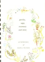 Parsley, Sage, Rosemary, and Thyme: An Herbal Faire of Susan A. McCreary 0960842853 Book Cover