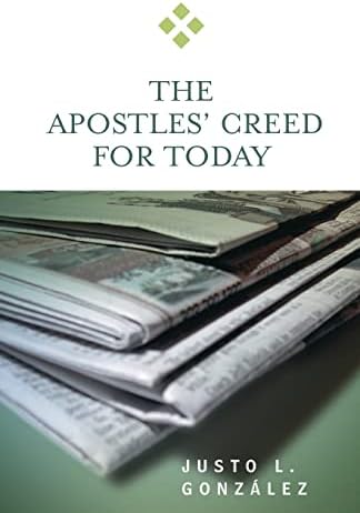 The Apostles' Creed for Today