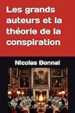  Les grands auteurs et la théorie de la conspiration