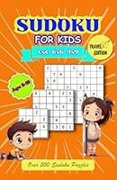 SUDOKU for Kids ages 8 to 12: Travel edition.: Over 200 puzzles (4x4, 6x6, 9x9 Grids) Large Print, from Easy to Hard. Pocket size. B0CP2SRSXF Book Cover